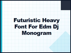Futuristic Heavy Fonts for Edm Dj Monograms Bold Modern Designs