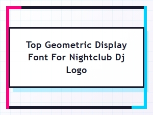 Top Geometric Display Font for Nightclub Dj Logo
