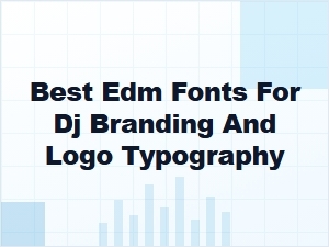 Best Edm Fonts for Dj Branding and Logo Design