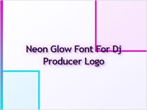 Neon Glow Font Styles for Dj Producer Edm Electronic Logos