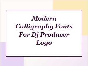 Modern Calligraphy Fonts for Dj Producer Logo Design